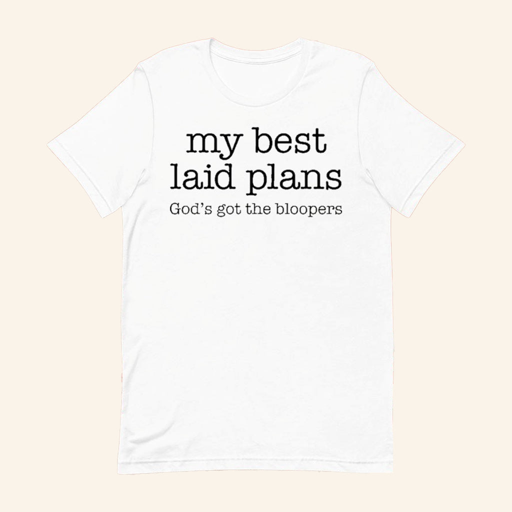 My Best Laid Plans God's Got The Bloopers T-Shirt Funny Gifts For Her - GypsysystersGift