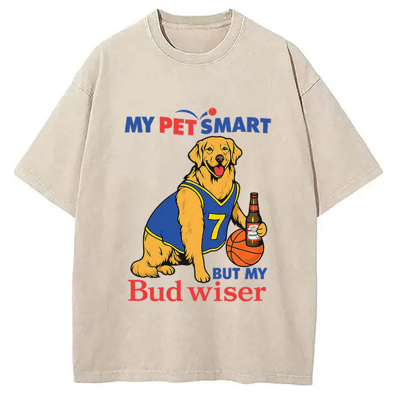 My Pet Smart But My Bud Wiser Washed T-Shirt Funny Aesthetic Trendy Apparel Gifts For Her - Gypsysystersgift