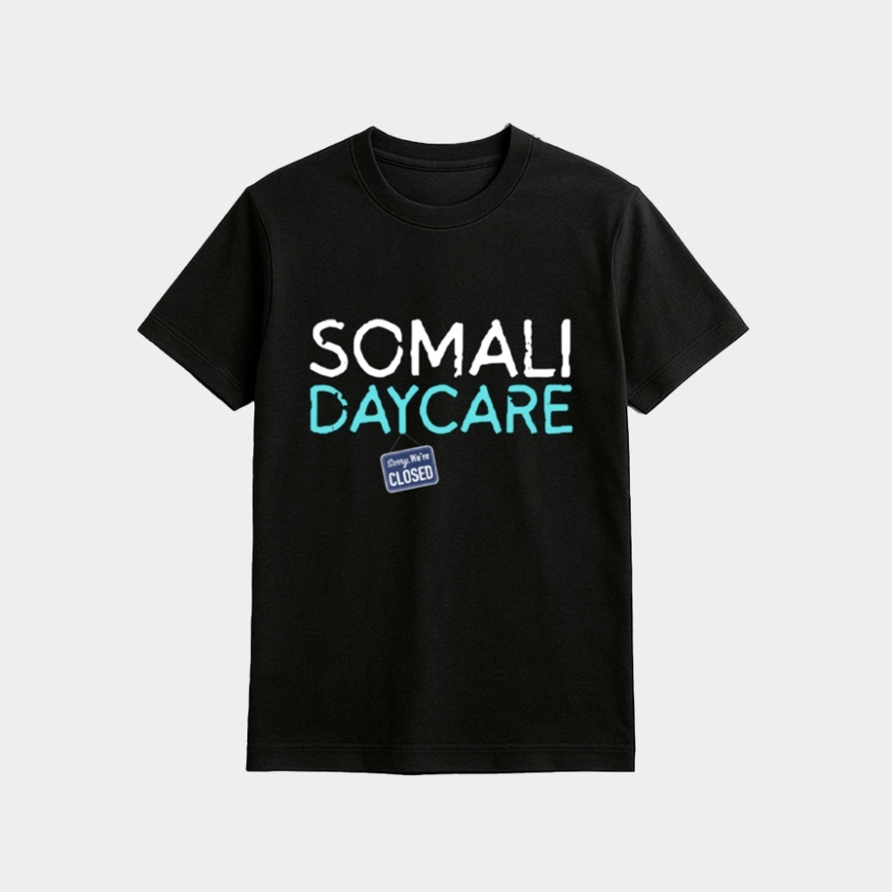 Nick Shirley Somali Daycare Shirt Birthday Gift Ideas For Him - GypsysystersGift