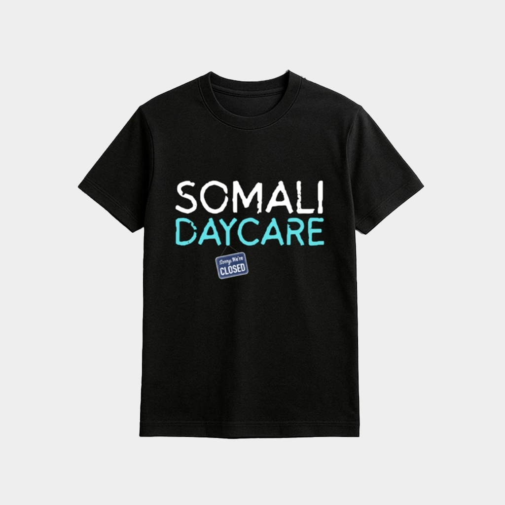 Nick Shirley Somali Daycare Shirt Birthday Gift Ideas For Him - GypsysystersGift
