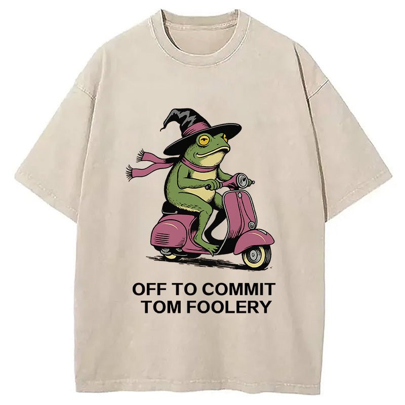 Off to Commit Tom Foolery Frog Washed T-Shirt Retro Humor Outfit Idea Gifts For Him - Gypsysystersgift
