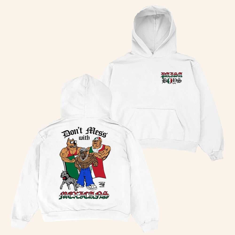 PAISABOYS Merch Perrote Hoodie Don't Mess With Mexicans Hoodie Gifts For Brothers - Gypsysystersgift