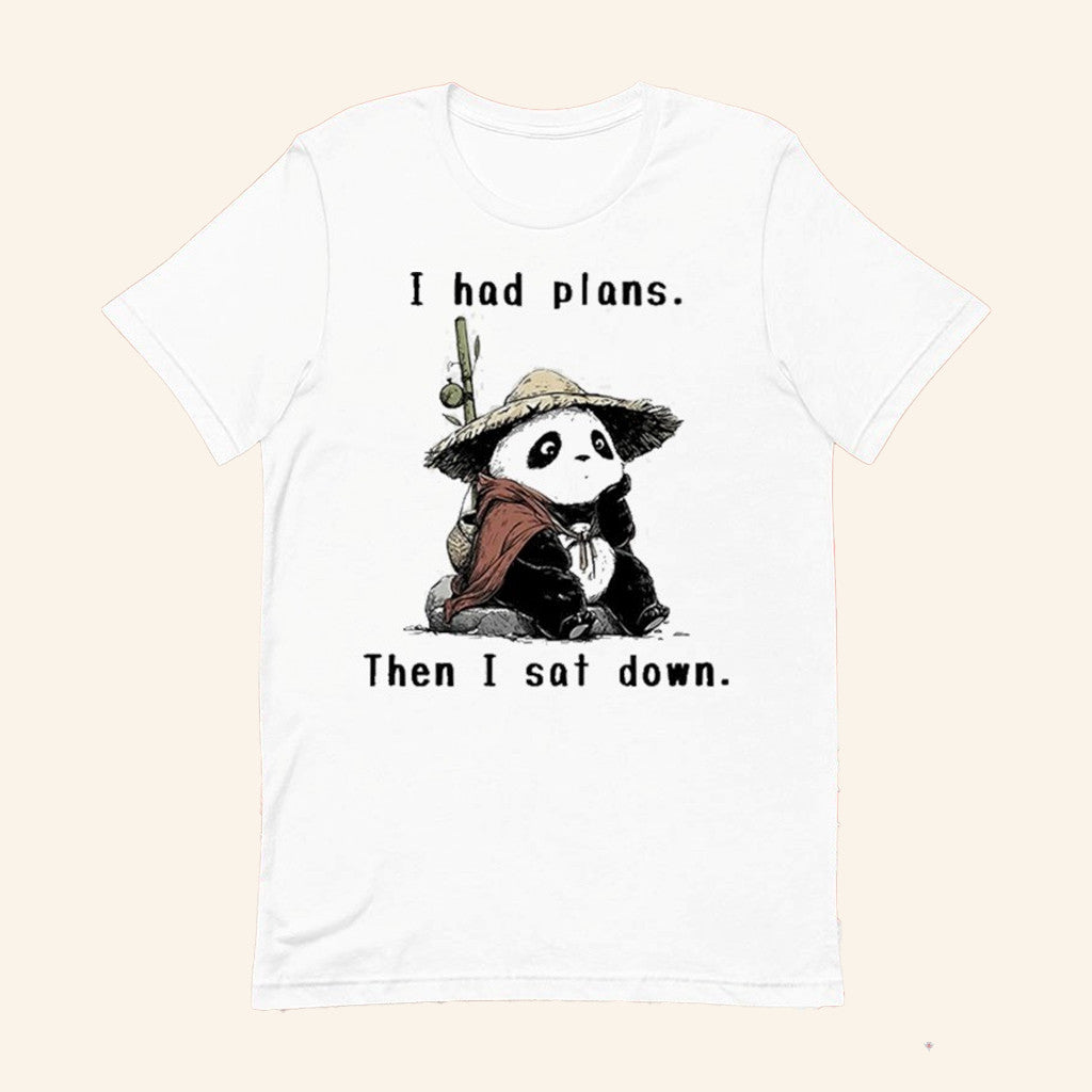 Panda I Had Plans Then I Sat Down T-Shirt The Maybe Later Shirt Gifts For Sisters - GypsysystersGift