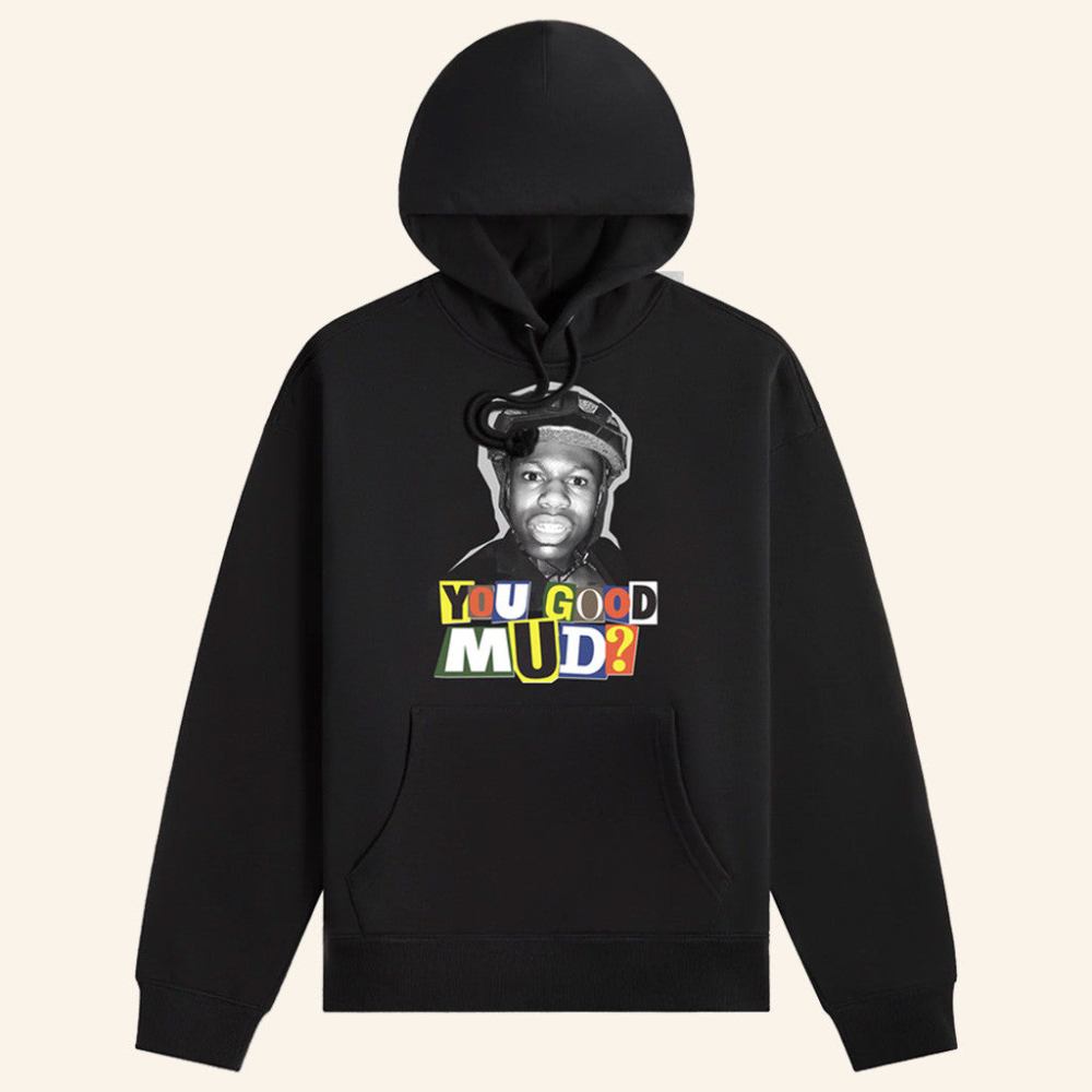 Rakai Merch You Good Mud Hoodie You Good Mud Merch Gifts For Him - Gypsysystersgift