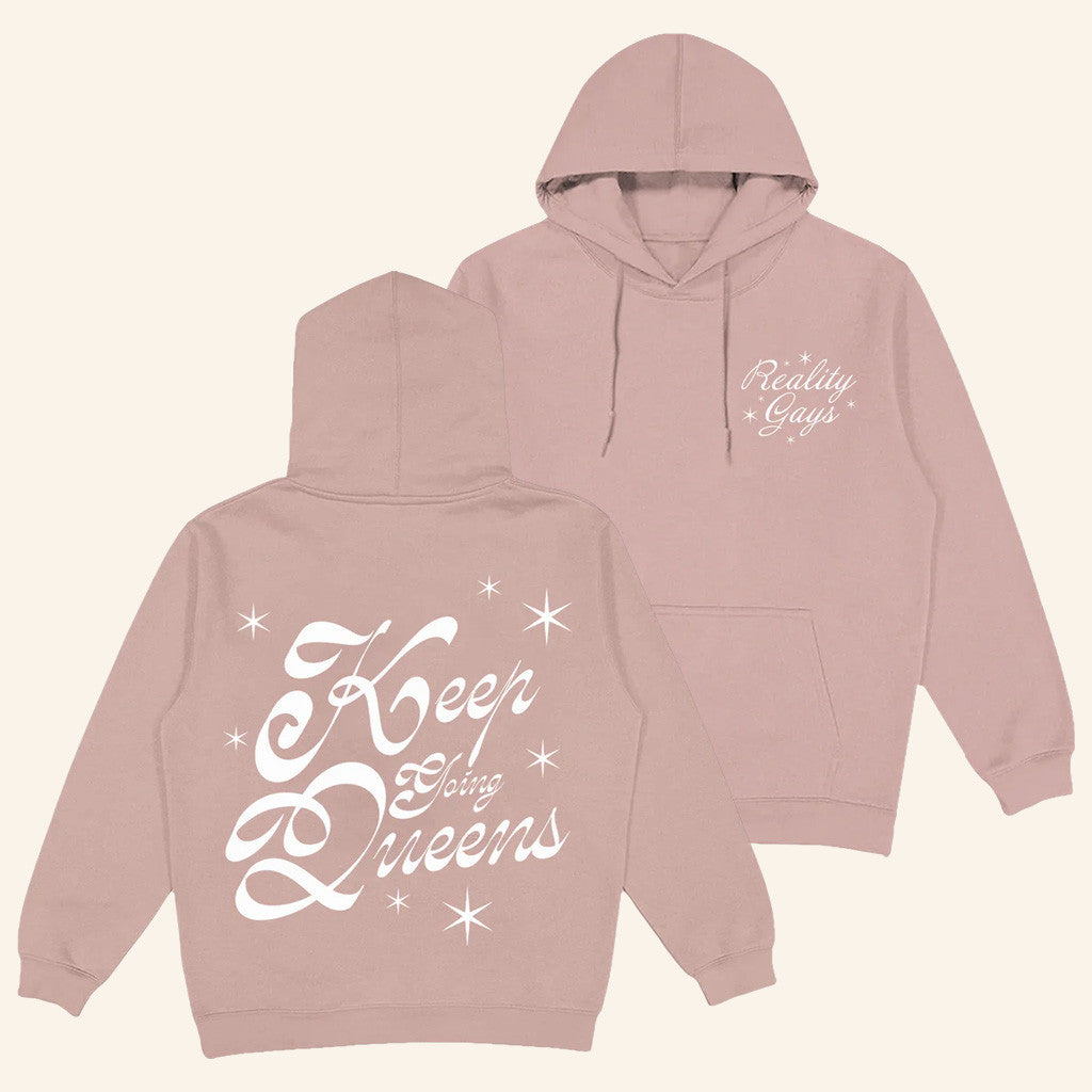 Reality Gays Merch Keep Going Queens Hoodie Birthday Gift For Wife - Gypsysystersgift