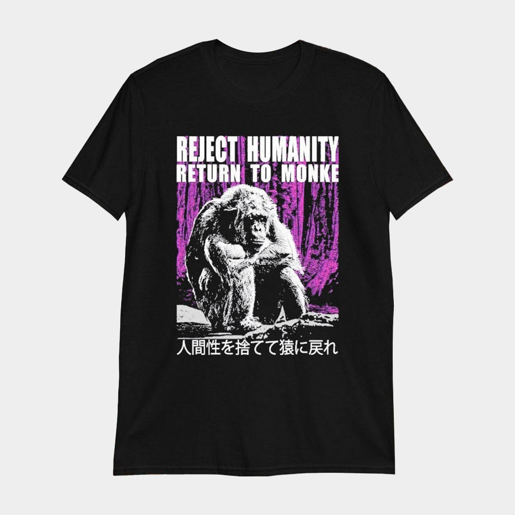 Reject Humanity Return To Monkey T-shirt Funny Gift Ideas For Him - GypsysystersGift