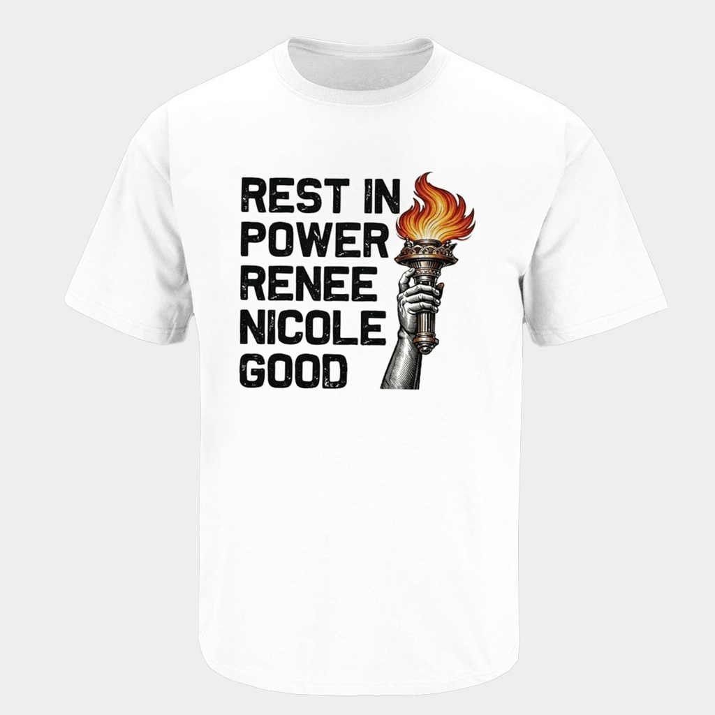 Rest In Power Renee Nicole Good T-Shirt Birthday Gift For Dad - GypsysystersGift