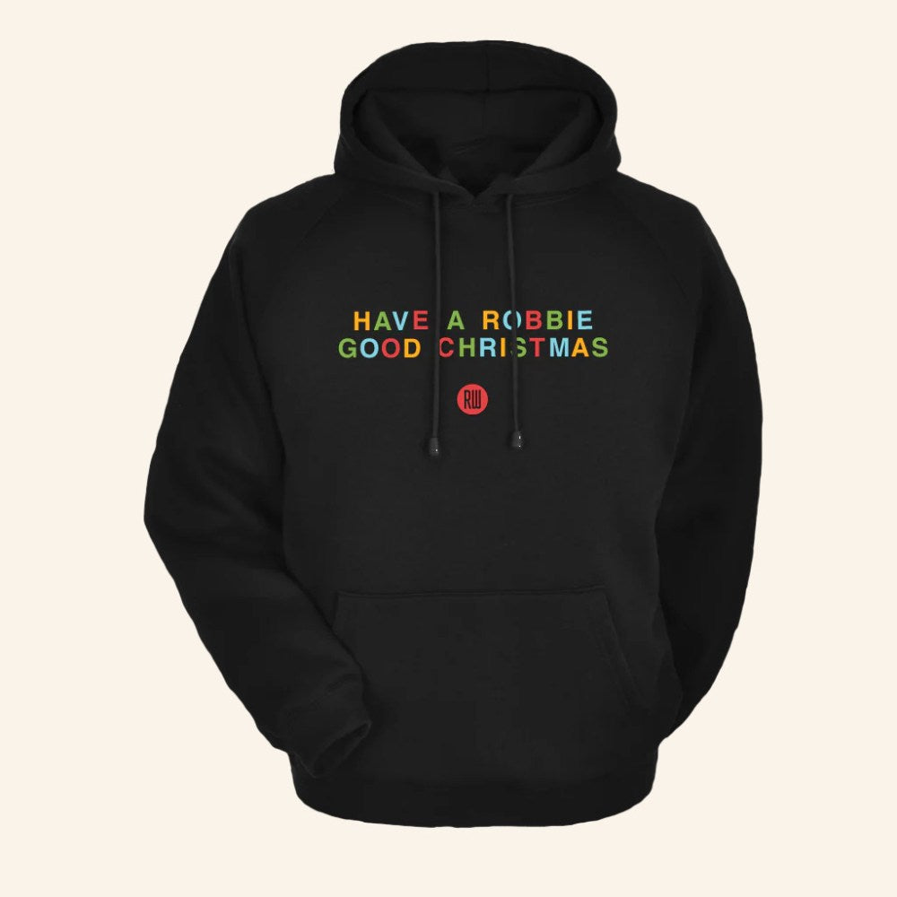Robbie Williams Merch Have A Robbie Good Christmas Hoodie Xmas Gifts Ideas For Him - Gypsysystersgift