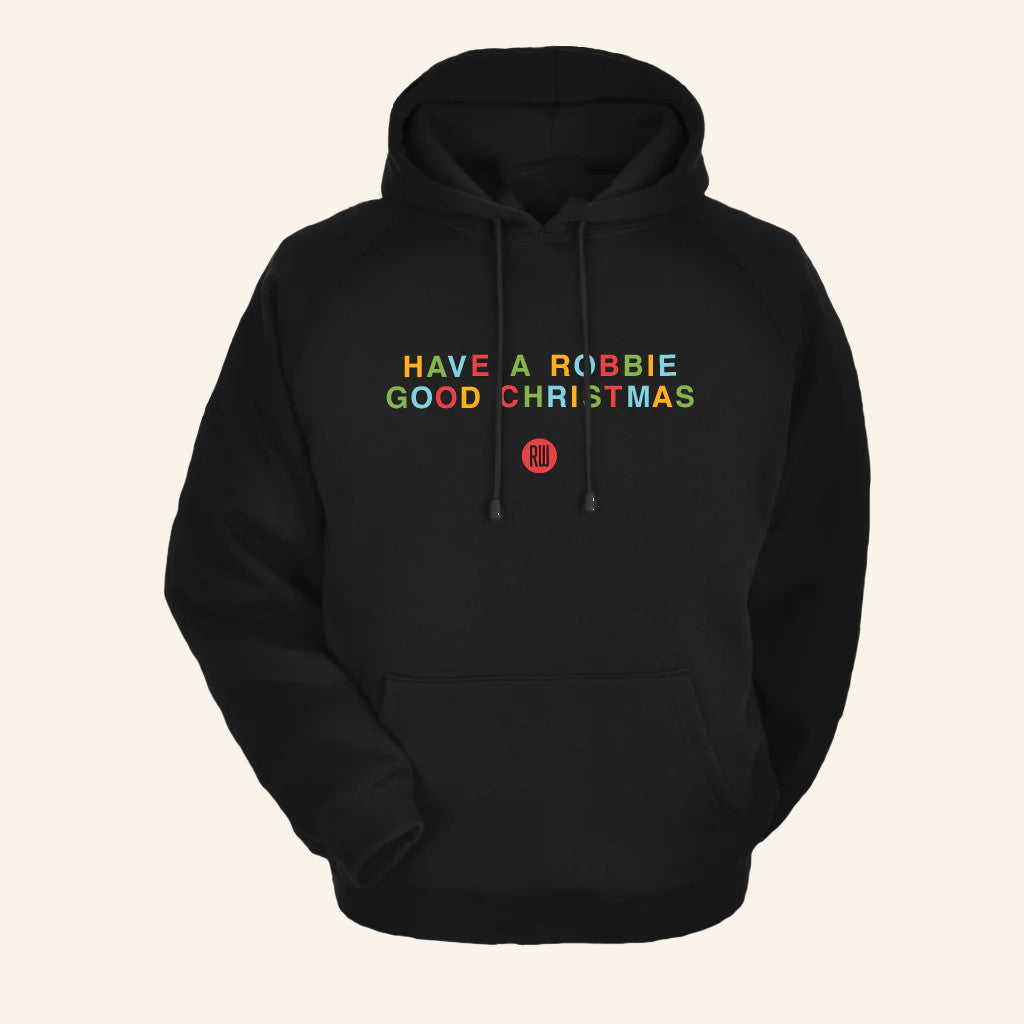 Robbie Williams Merch Have A Robbie Good Christmas Hoodie Xmas Gifts Ideas For Him - Gypsysystersgift
