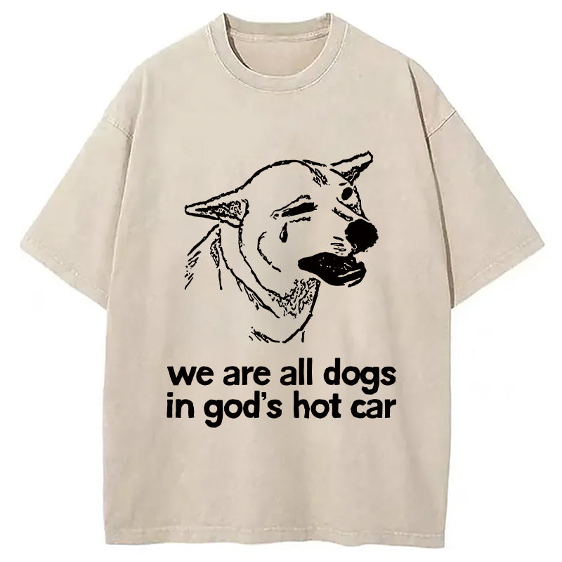 Sad Dog Funny Washed T-Shirt Funny Quote Unisex Shirt Gifts For Her - Gypsysystersgift