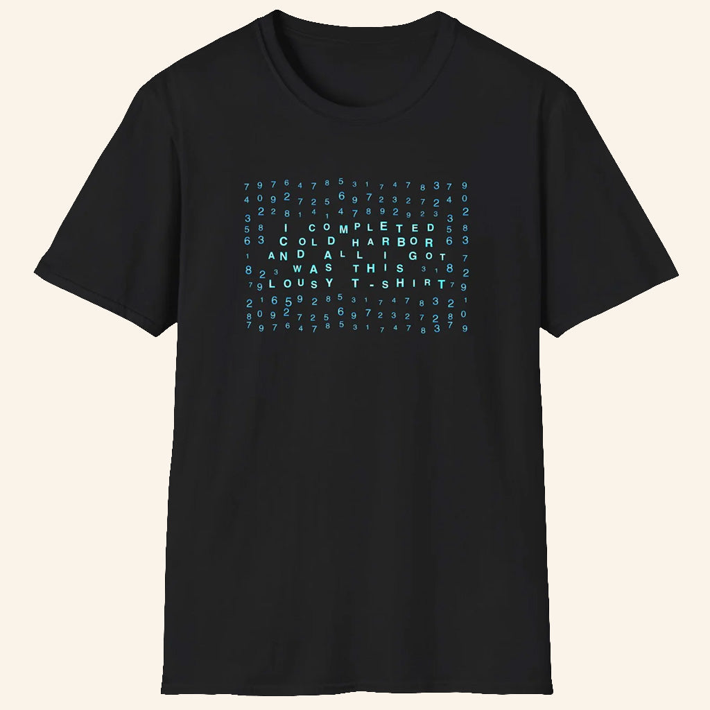 ScreenCrush Merch I Completed Cold Harbor And All I Got Was This Lousy T-Shirt Gifts For Him - GypsysystersGift