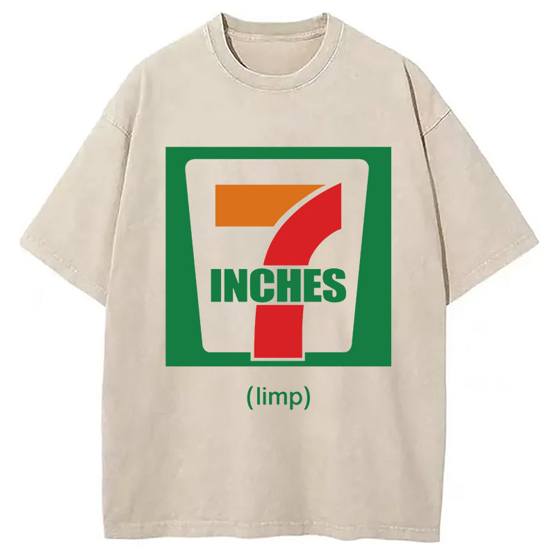 Seven Inches Limp Washed T-Shirt Retro Humor Graphic Top Gifts For Him - Gypsysystersgift