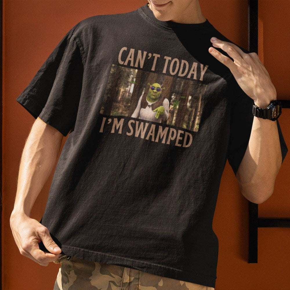 Shrek Can't Today I'm Swamped T-Shirt Funny Memes Shirt Gifts For Friends - Gypsysystersgift