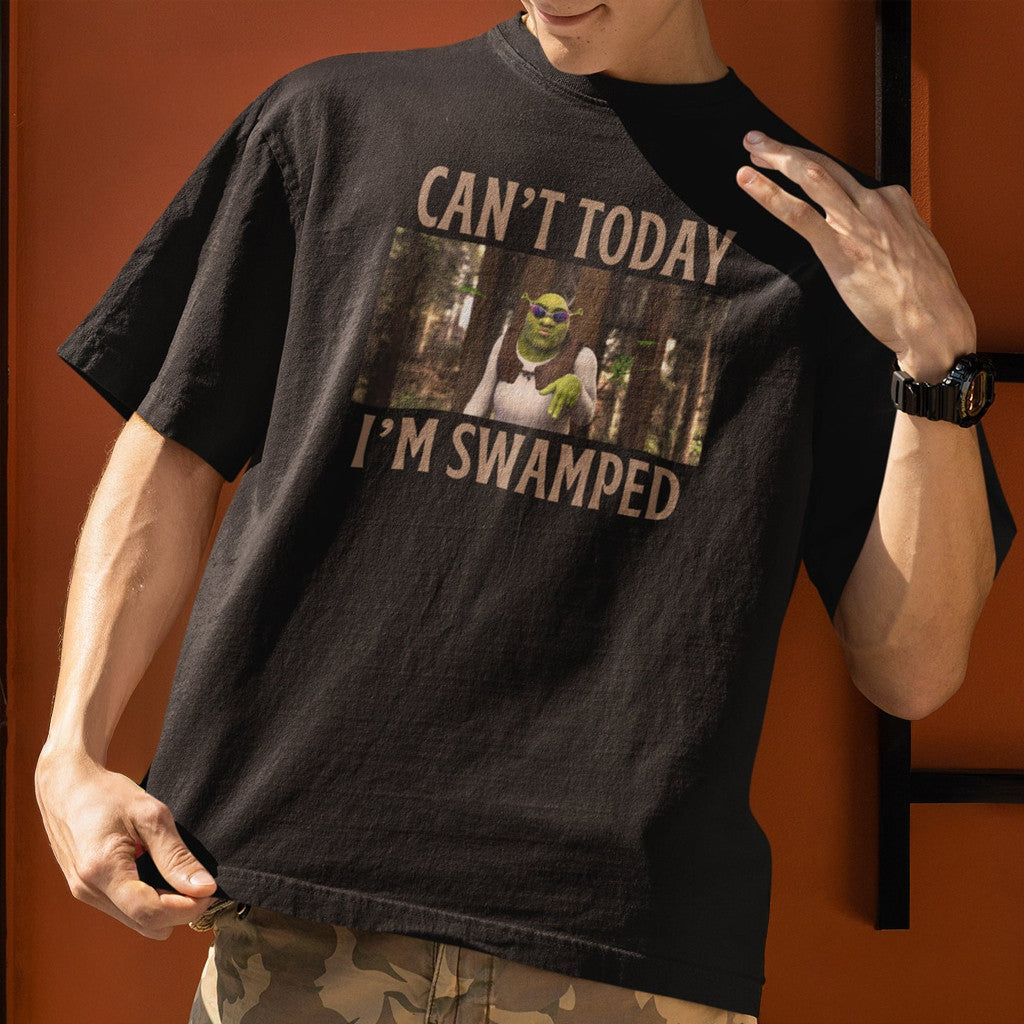 Shrek Can't Today I'm Swamped T-Shirt Funny Memes Shirt Gifts For Friends - Gypsysystersgift