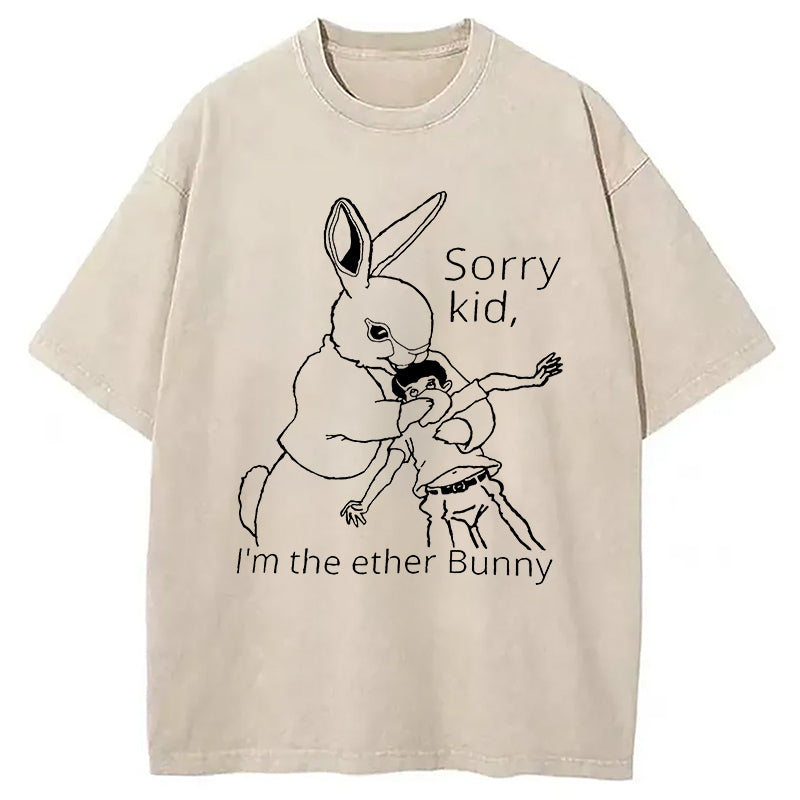 Sorry Kid I'm Ether Bunn Washed T-Shirt Retro Humor Outfit Idea Gifts For Her - Gypsysystersgift