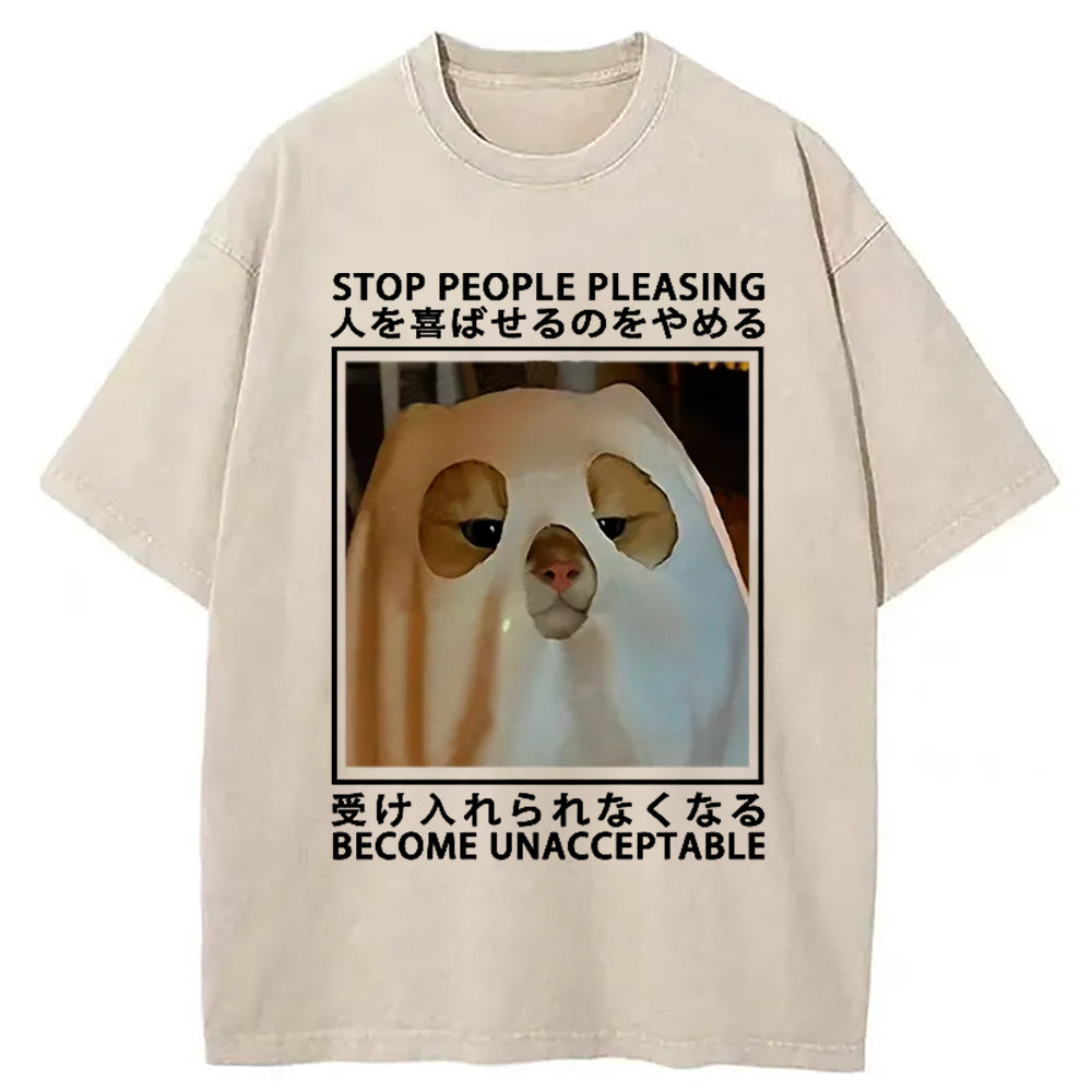 Stop People Pleasing Become Unacceptable Washed T-Shirt Retro Humor Graphic Top Gifts For Him - Gypsysystersgift