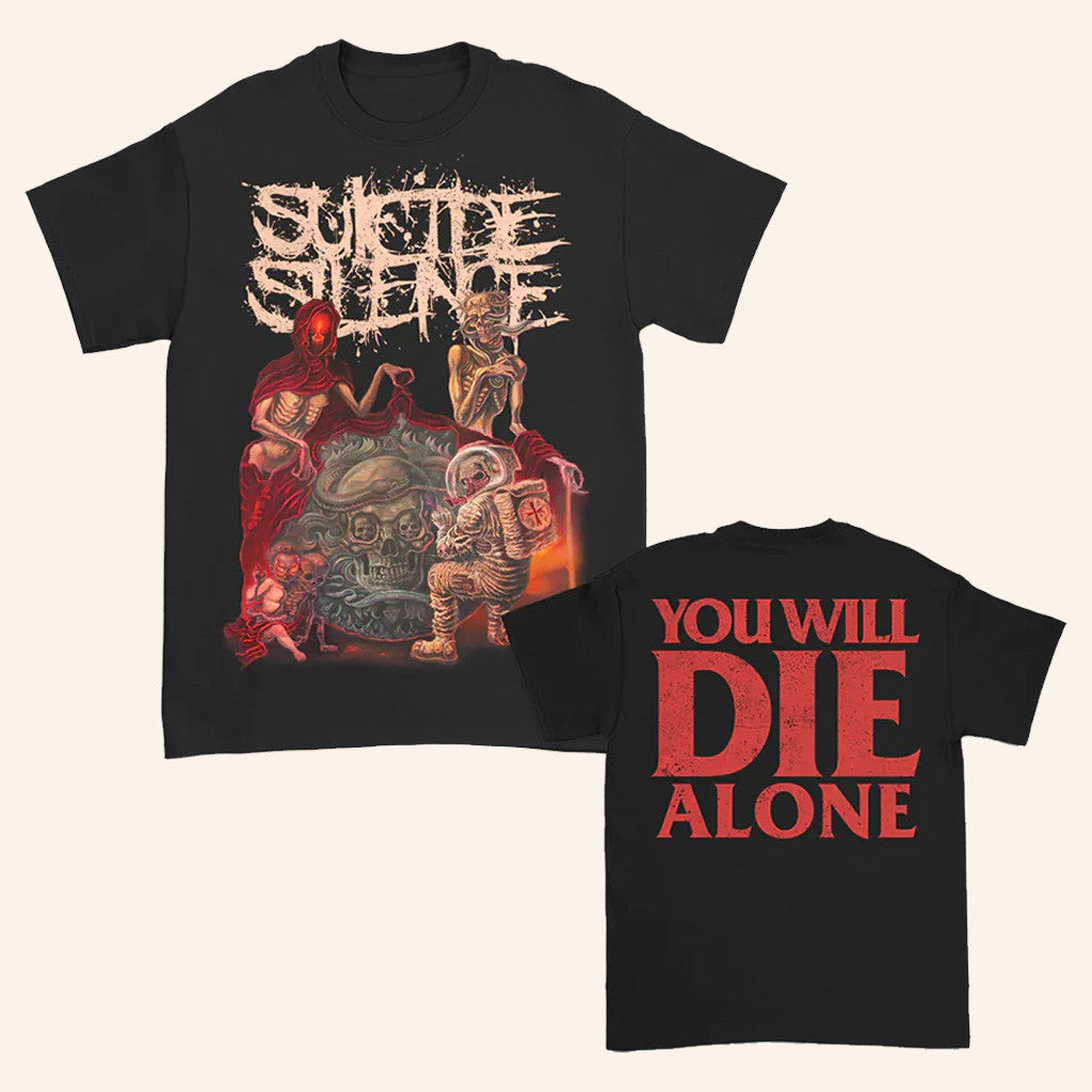 Suicide Silence Merch Suicide Silence You Will Die Alone T-Shirt Xmas Gifts For Him - Gypsysystersgift