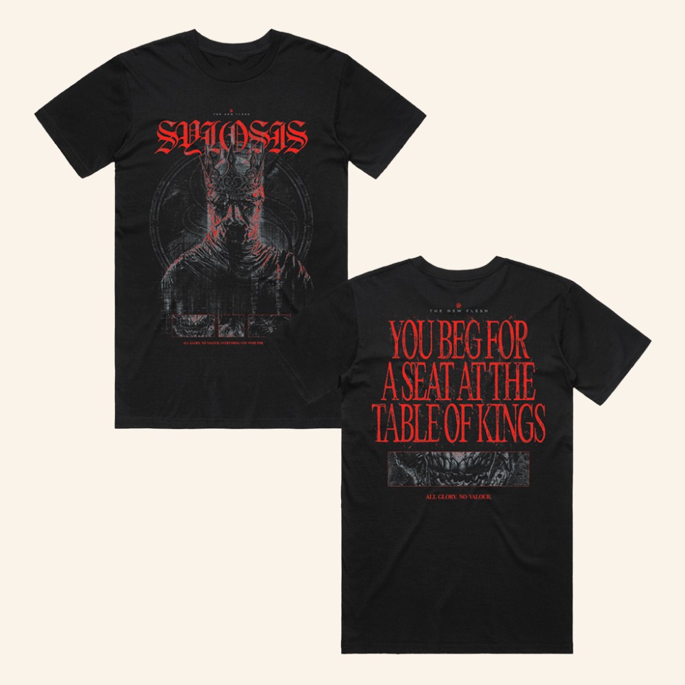 Sylosis Merch All Glory Black T-Shirt You Beg For A Seat At The Table Of Kings Shirt Dad Gifts - Gypsysystersgift