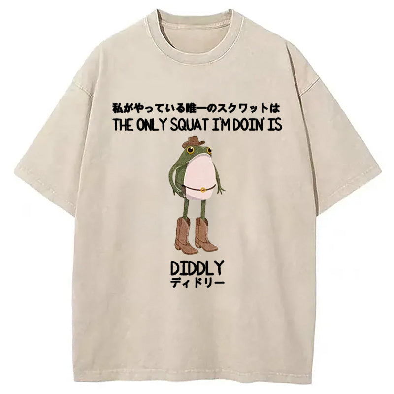 The Only Squat I'm Doin' Is Diddly Funny Cowboy Frog Washed T-Shirt Casual Oversized Outfit Style Gifts For Him - Gypsysystersgift
