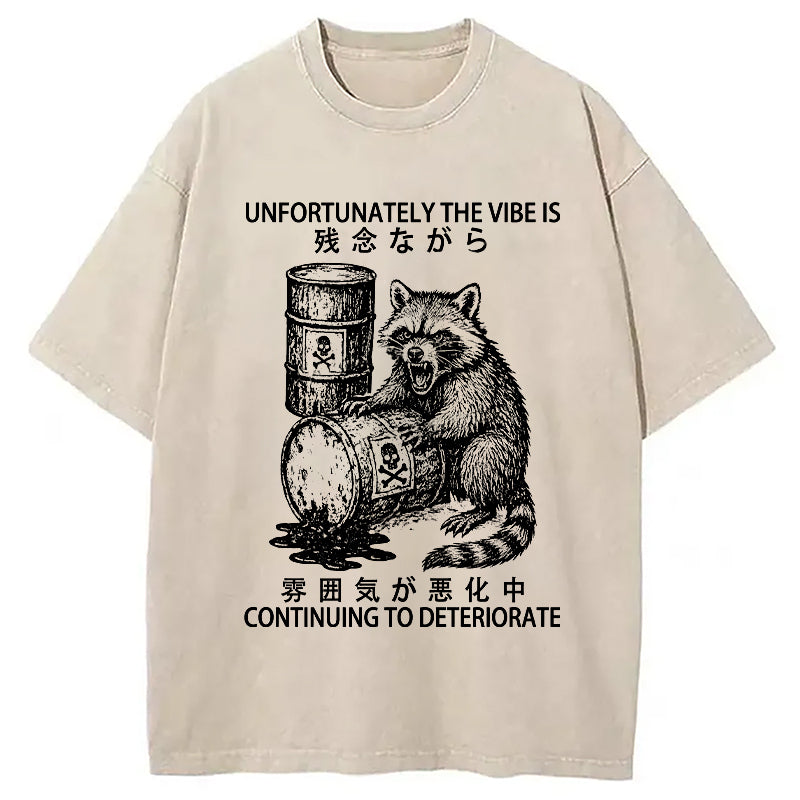 The Vibe Is Continuing To Deteriorate Japan Washed T-Shirt Soft Comfortable Daily T Shirt Gifts For Her - Gypsysystersgift