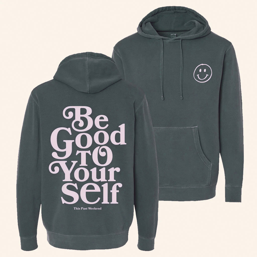 Theo Von Merch Be Good To Yourself Hoodie Gift Ideas For Friends - Gypsysystersgift