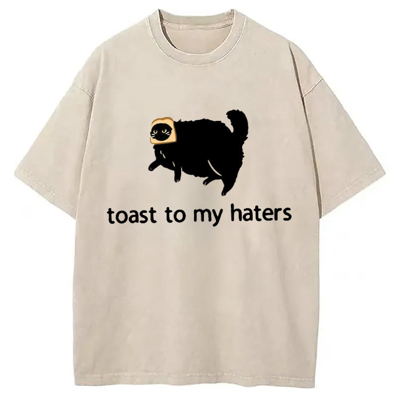 Toast To My Haters Washed T-Shirt Cool Graphic Tee For Men Women Gifts For Him - Gypsysystersgift