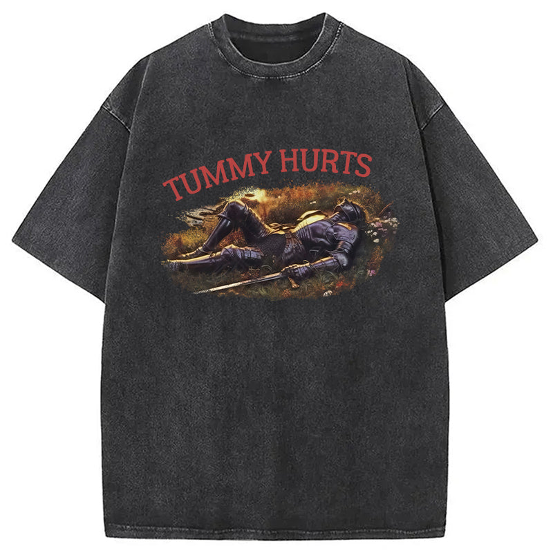 Tummy Hurts Knight in a Field Washed T-Shirt Funny Quote Unisex Shirt Gifts For Her - Gypsysystersgift