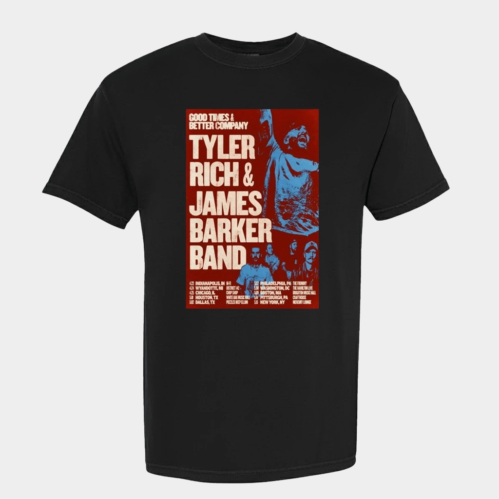 Tyler Rich James Barker Good Times And Better Company Tour 2026 T-Shirt Cool Gifts For Him - GypsysystersGift
