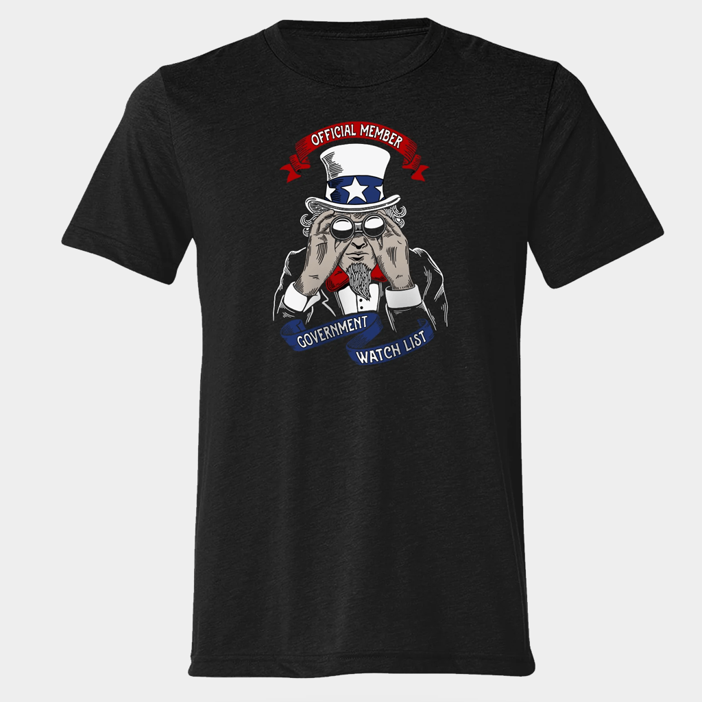 Uncle Sam Government Watchlist T-Shirt Best Gifts For Father - GypsysystersGift