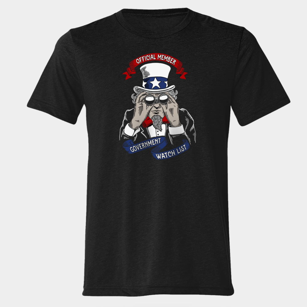 Uncle Sam Government Watchlist T-Shirt Best Gifts For Father - GypsysystersGift