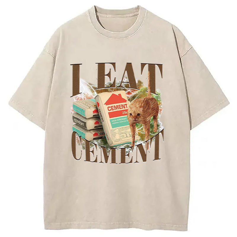 Unhinged I Eat Cement Washed T-Shirt Retro Streetwear Graphic Top Gifts For Brother - Gypsysystersgift