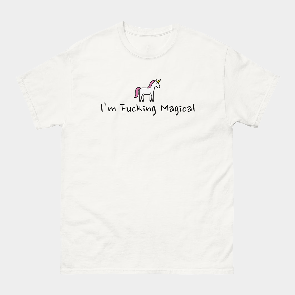 Unicorn I'm Fcking Magical T-Shirt Unique Birthday Gift For Her - GypsysystersGift