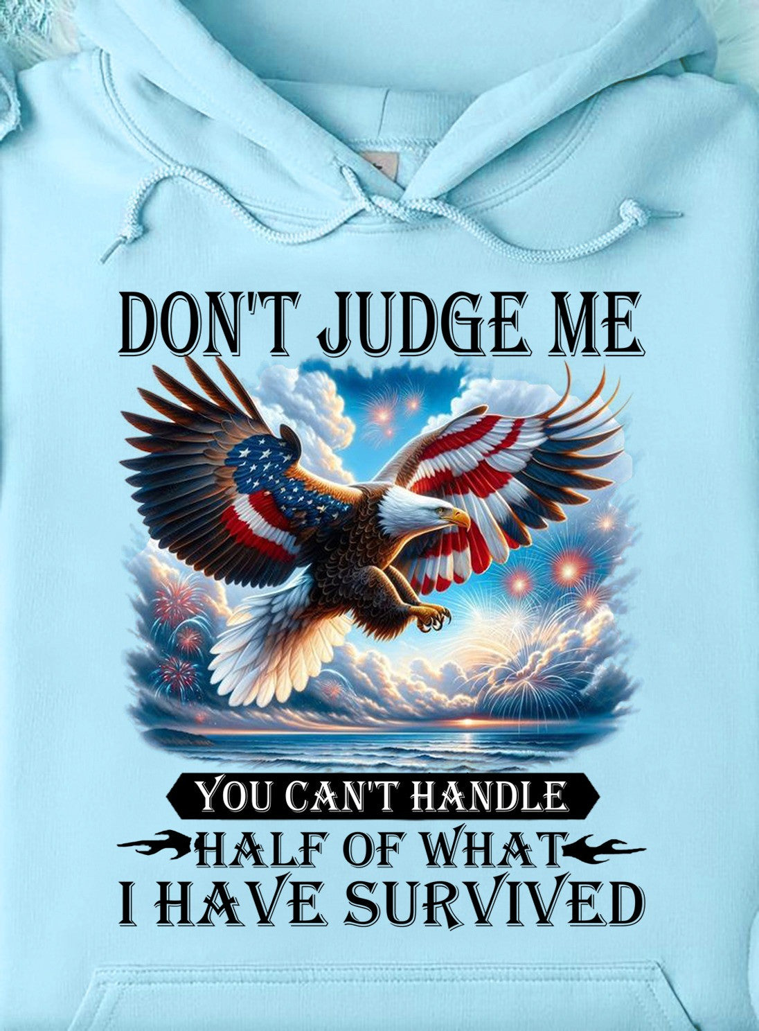 US Eagle Don't Judge Me You Can't Handle Hoodie Funny Patriotic Hoodie Gifts For Her - Gypsysystersgift