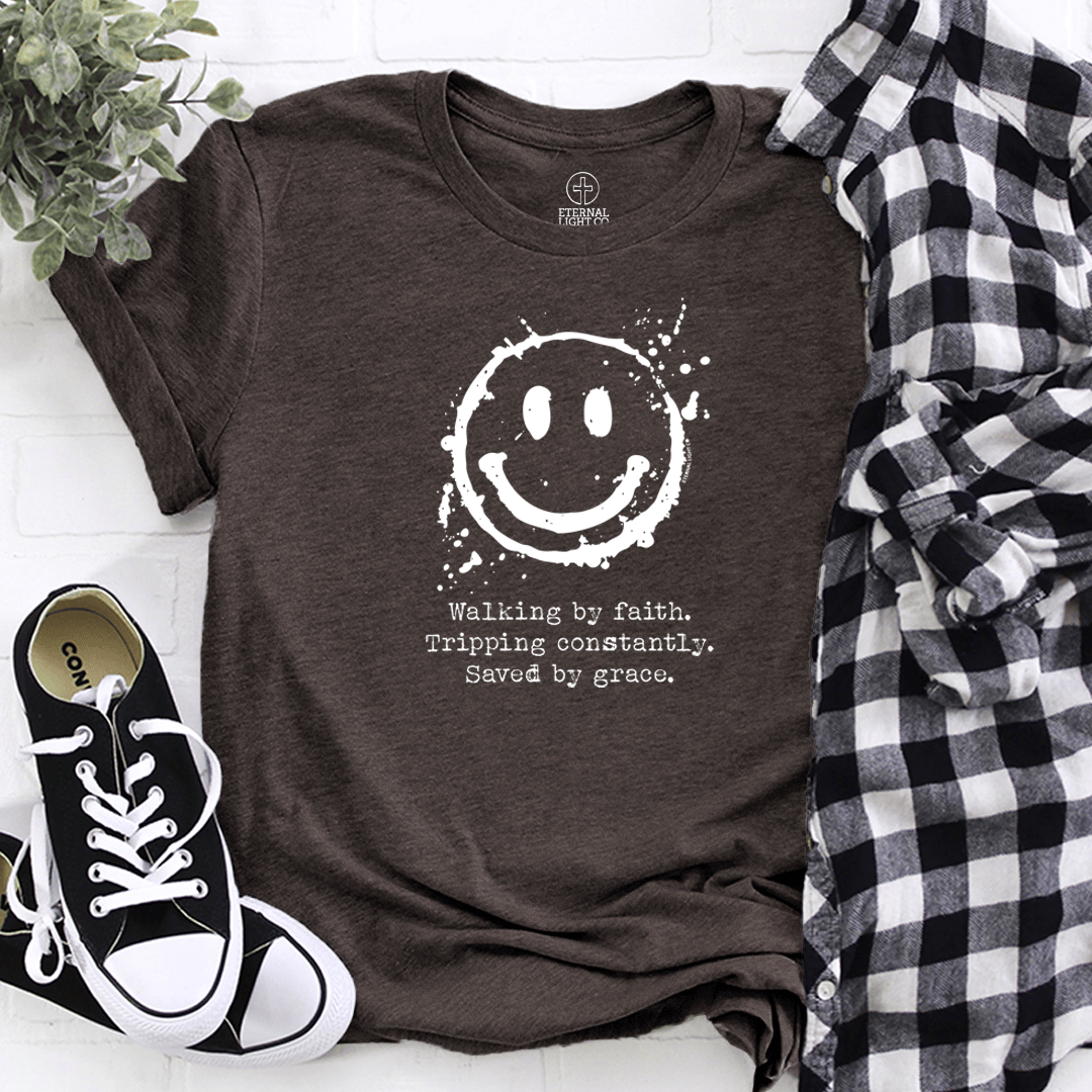 Walking By Faith Tripping Constantly Saved By Grace Shirt ChristianT-Shirt Gifts For Her - GypsysystersGift