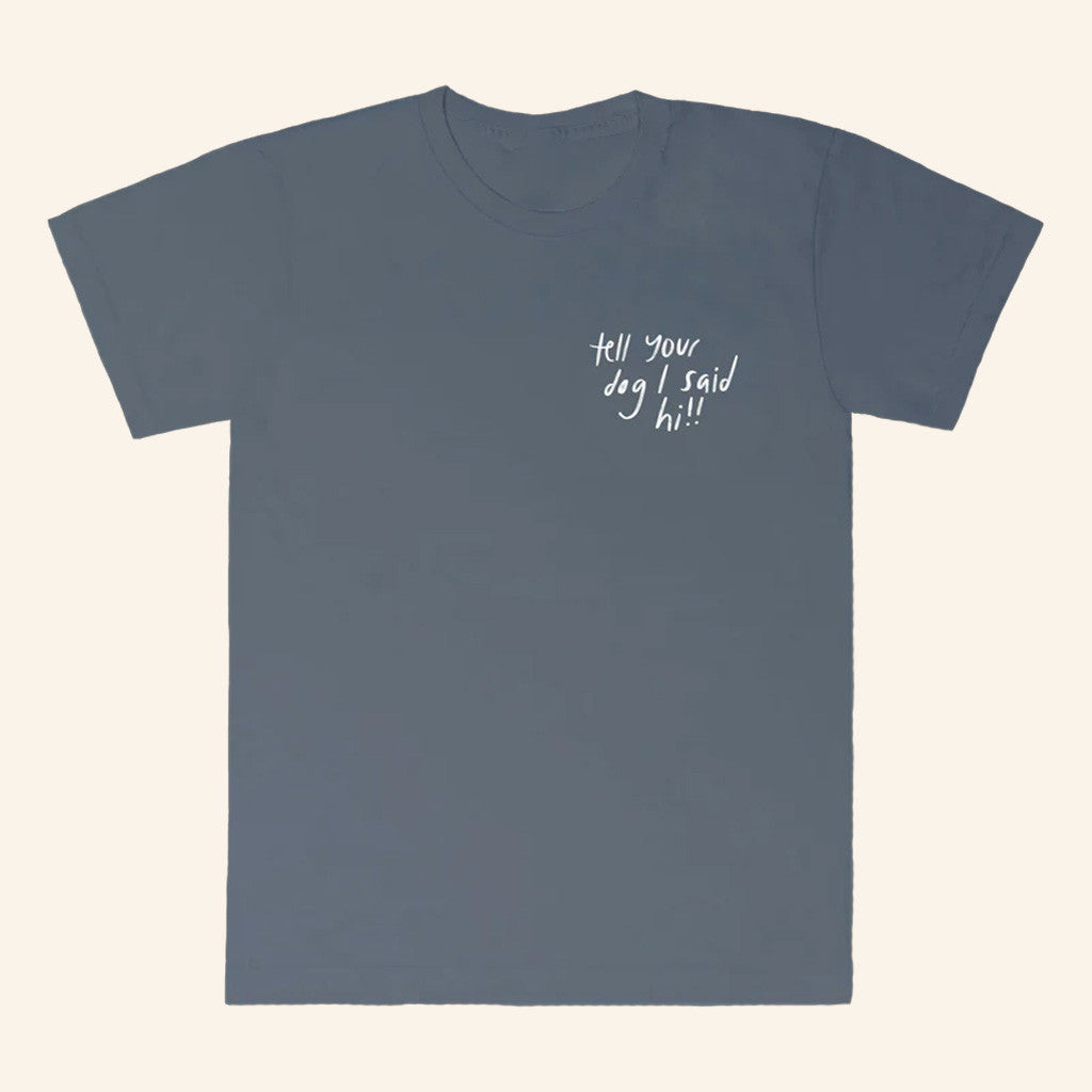 We Rate Dogs Merch Exclamation Shirt Tell Your Dog I Said Hi T-Shirt Gifts For Him - Gypsysystersgift