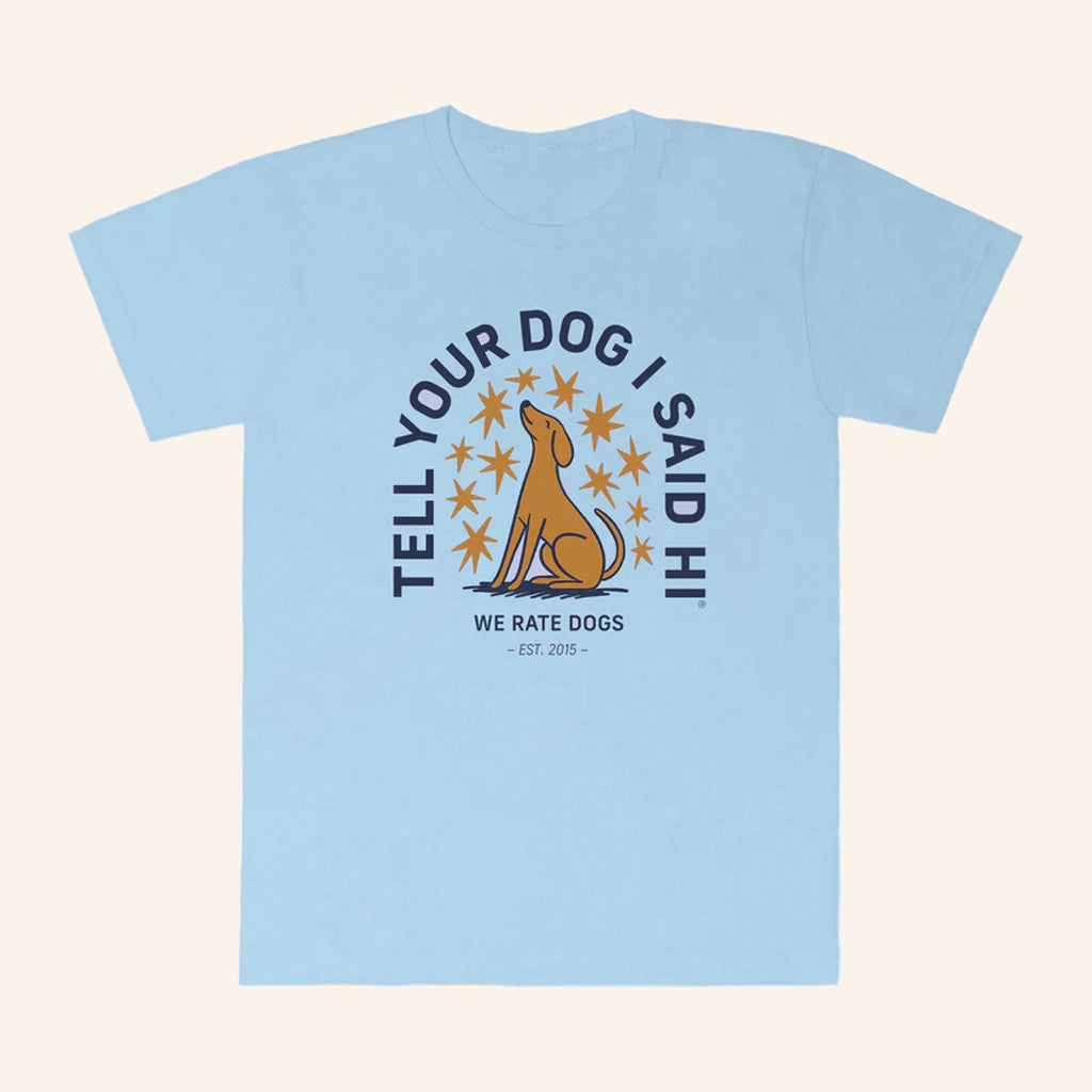 We Rate Dogs Merch Starry Night T-Shirt Tell Your Dog I Said Hi Shirt Gifts For Sister - Gypsysystersgift