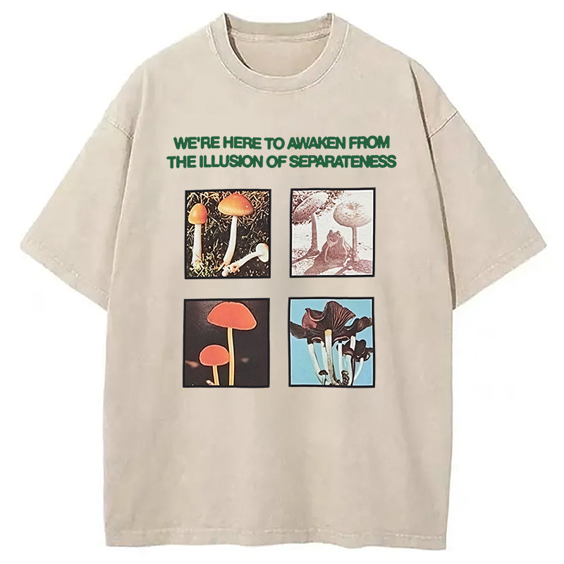 We're Here to Awaken Washed T-Shirt Retro Humor Outfit Idea Gifts For Her - Gypsysystersgift