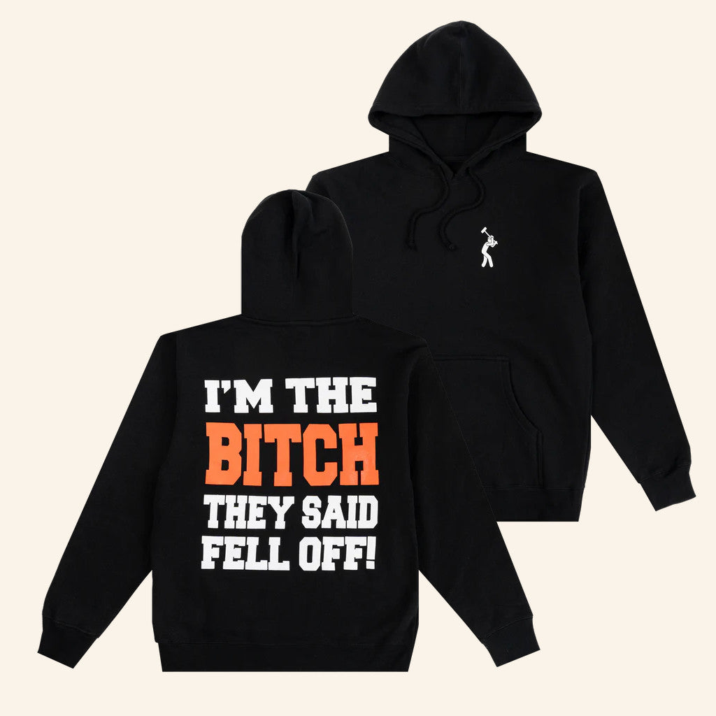Yachty Merch I'm The Btch They Said Fell Off Hoodie Gifts For Rapper Fans - Gypsysystersgift