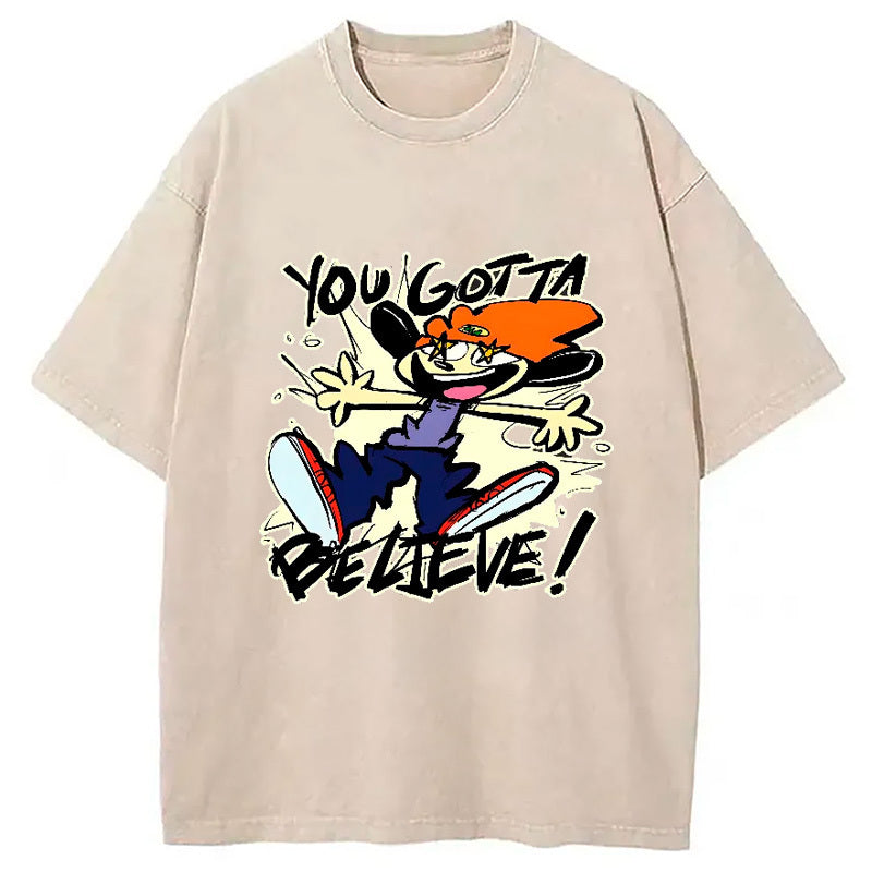 You Gotta Belive Washed T-Shirt Unique Aesthetic Fashion Tee Gifts For Her - Gypsysystersgift