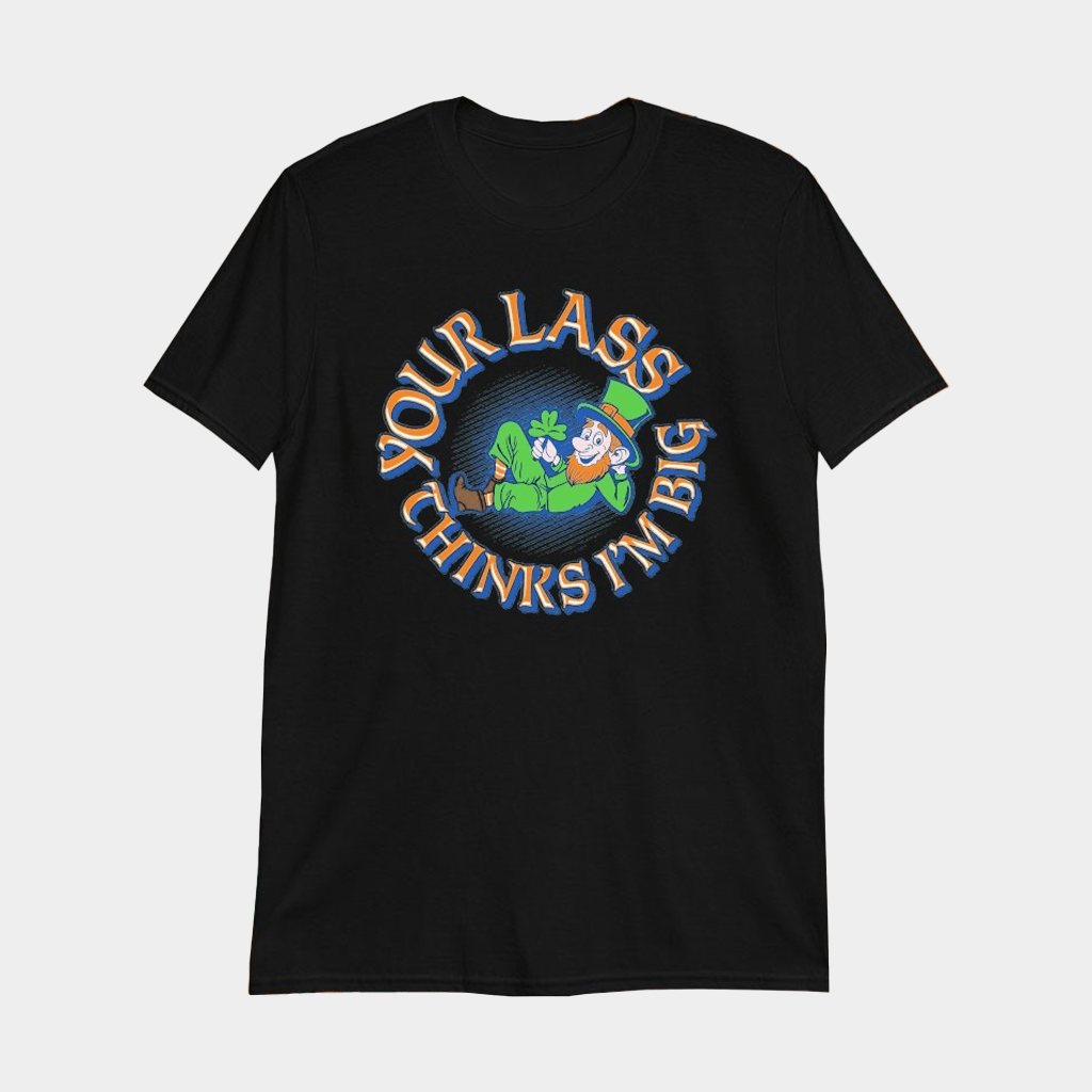 Your Boss Thinks I'm Big St Patrick's Day T-Shirt Gift Ideas For Husband - GypsysystersGift