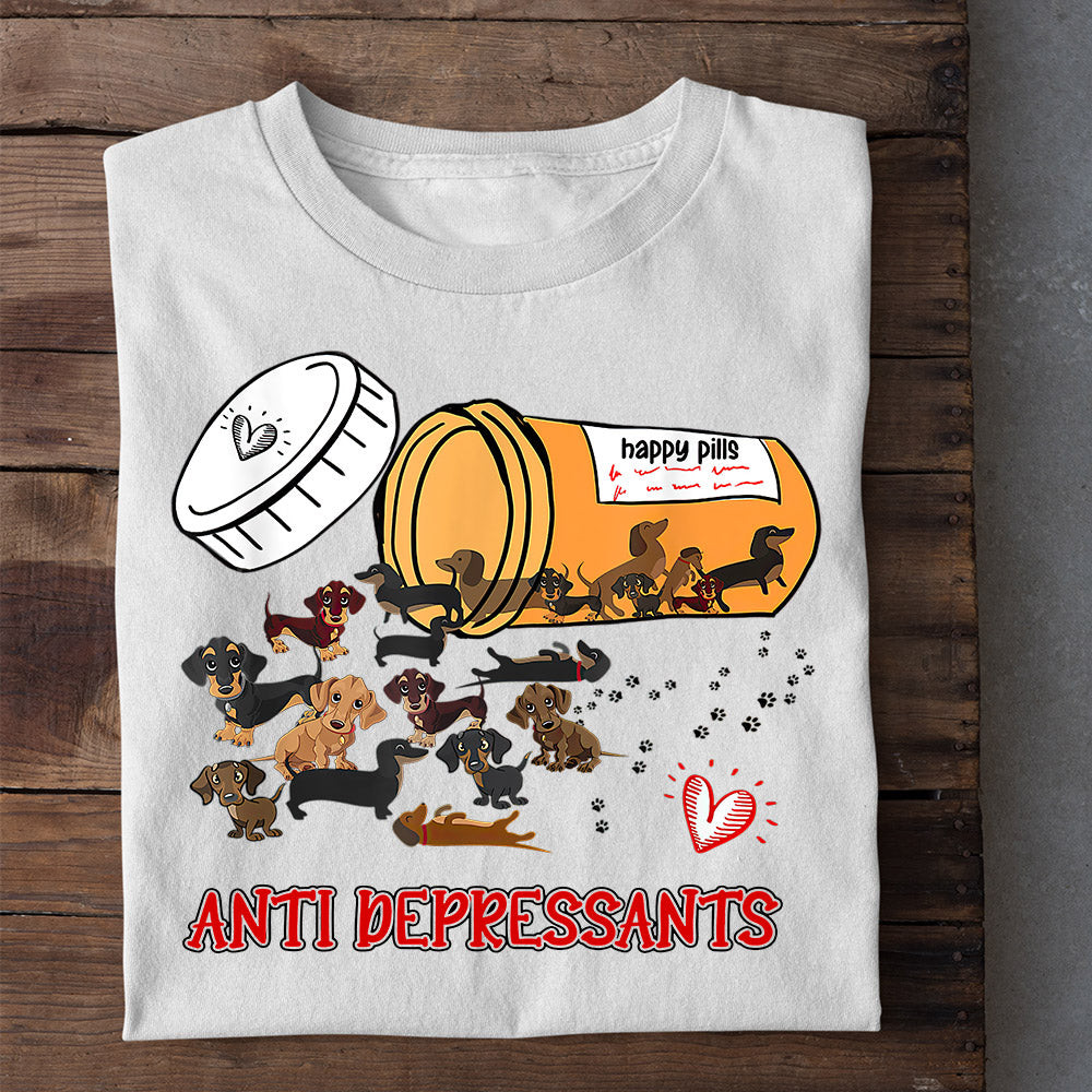 Anti Depressants T-Shirt Funny Dachshund Dog Clothes Gift For Bestie - Gypsysystersgift