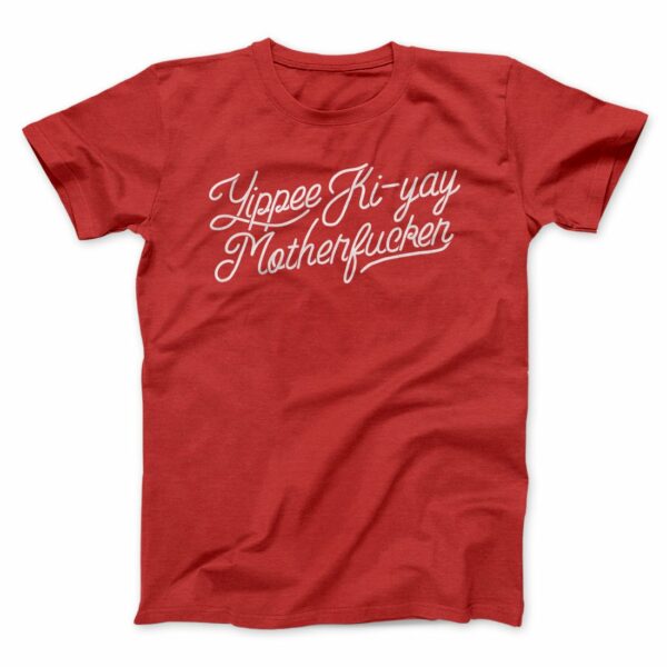 Yipee Ki-Yay Funny Movie Unisex T-Shirt Present For Friends - Gypsysystersgift