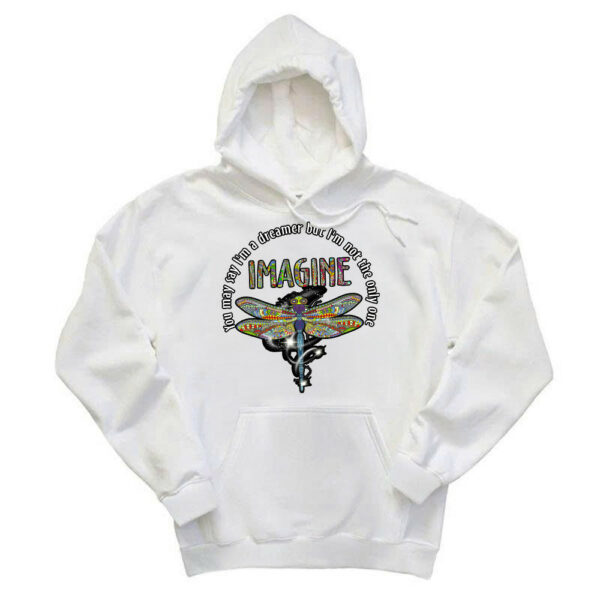 You May I'm A Dreamer But I'm Not The Only One Shirt Pattern Art Dragonfly Hoodie Men Women - Gypsysystersgift